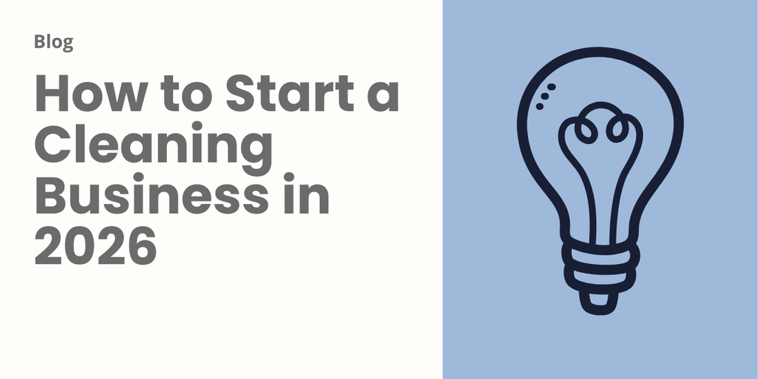 How to Start a Cleaning Business in 2026